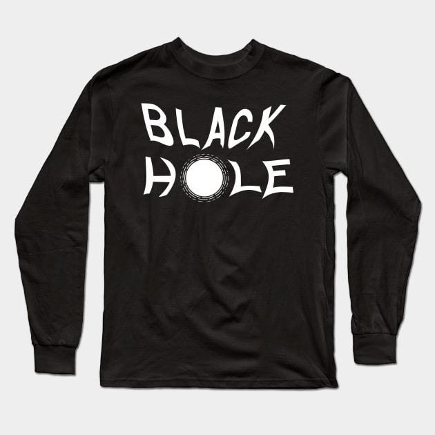 Black Hole Lettering 2 Long Sleeve T-Shirt by Lollik